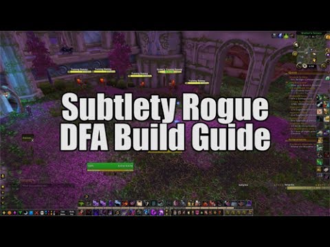 7.2.5 Subtlety Rogue PvE Mini-guide (DFA Build)