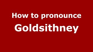 How to pronounce Goldsithney