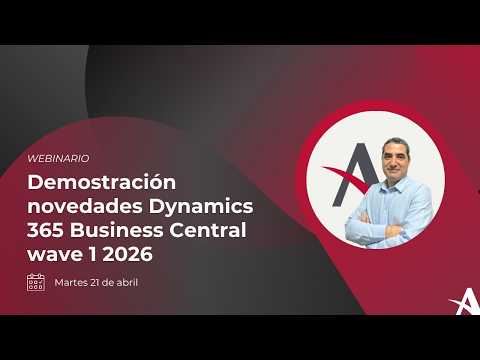 Demostraci�n novedades Dynamics 365 Business Central wave 1 2026