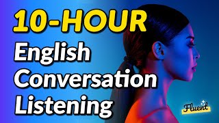 10-hour English Conversation Session Listening Drills