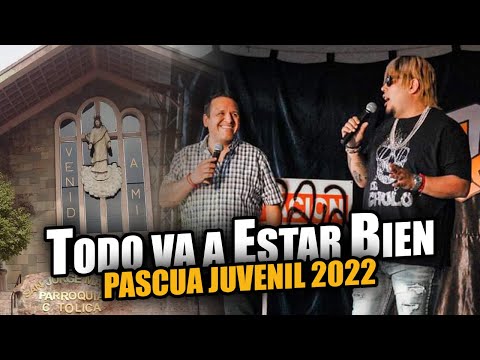 Plática de El Chulo en Pascua Juvenil Tema: "Todo va a estar bien"