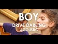 Boy - Drive Darling - Acoustic [ Live in Paris ...