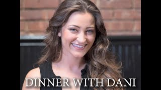 Dinner With Dani - Episode 1