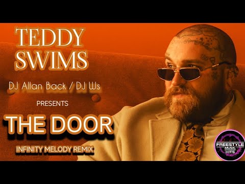 Teddy Swims - The Door ( DJ Allan Back  Freestyle Remix ) @freestylemusichits #freestyle