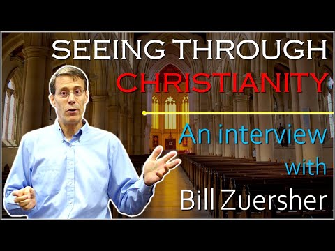 HARMONIC ATHEIST - Interview with Bill Zuersher: Seeing Through Christianity
