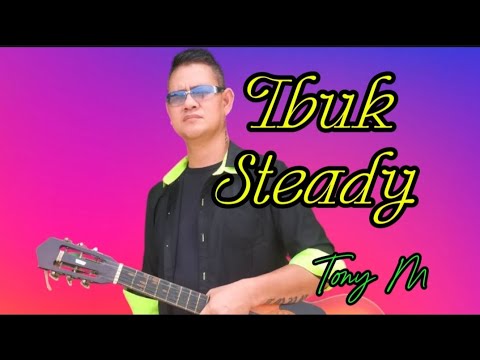 IBUK STEADY -TONY M #fypyoutube #laguiban 