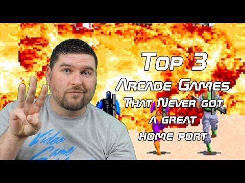 Top 3 Arcade Games That Never Really Got a Great Home Port - Top 3 Tuesday