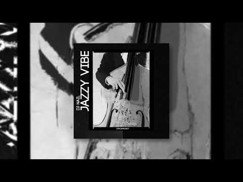 Dj Nail - Jazzy Vibe