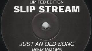 Slip Stream ‎– Just An Old Song