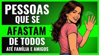 Psicologia das Pessoas que PREFEREM se AFASTAR de Todos (Até dos Familiares e Amigos)