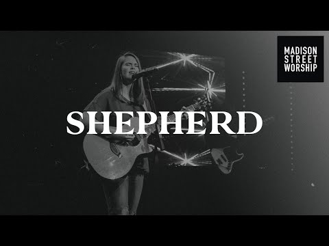Shepherd | Olivia Bush | Worship Moments - Madison Street Worship