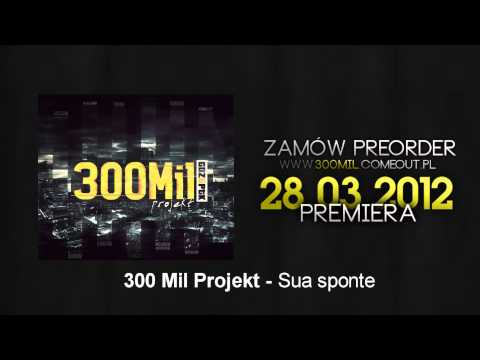300 Mil Projekt - Sua sponte