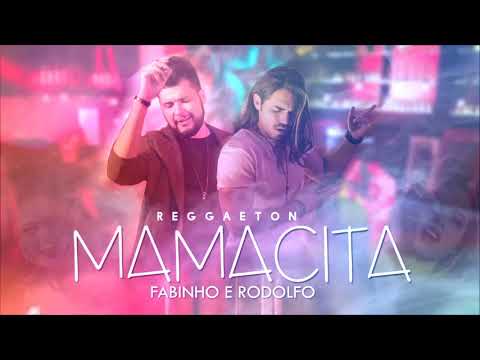 Mamacita - Fabinho e Rodolfo #REGGAETON