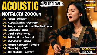 Download lagu 10 Lagu Nostalgia Acoustic Paling Dicari | Pupus, Mungkin Nanti, Sempurna | Cover Nayra Acoustic mp3