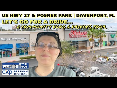 US 27 & Posner Park, Davenport, Florida | DRIVING VLOG | Neighborhoods, Shopping and What's New