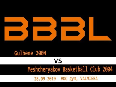 Gulbene 2004 - Meshcheryakov Basketball Club 2004