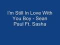 Sean Paul - I'm Still In Love With You Boy Feat ...