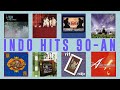 Kompilasi Lagu INDO HITS 90 An