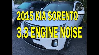 2015 Kia Sorento 3.3 Engine rattle and knock