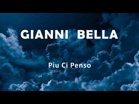 Gianni Bella "Piu Ci Penso"