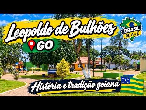 Leopoldo de Bulhões (GO): história e tradição goiana | Brasil de A a Z