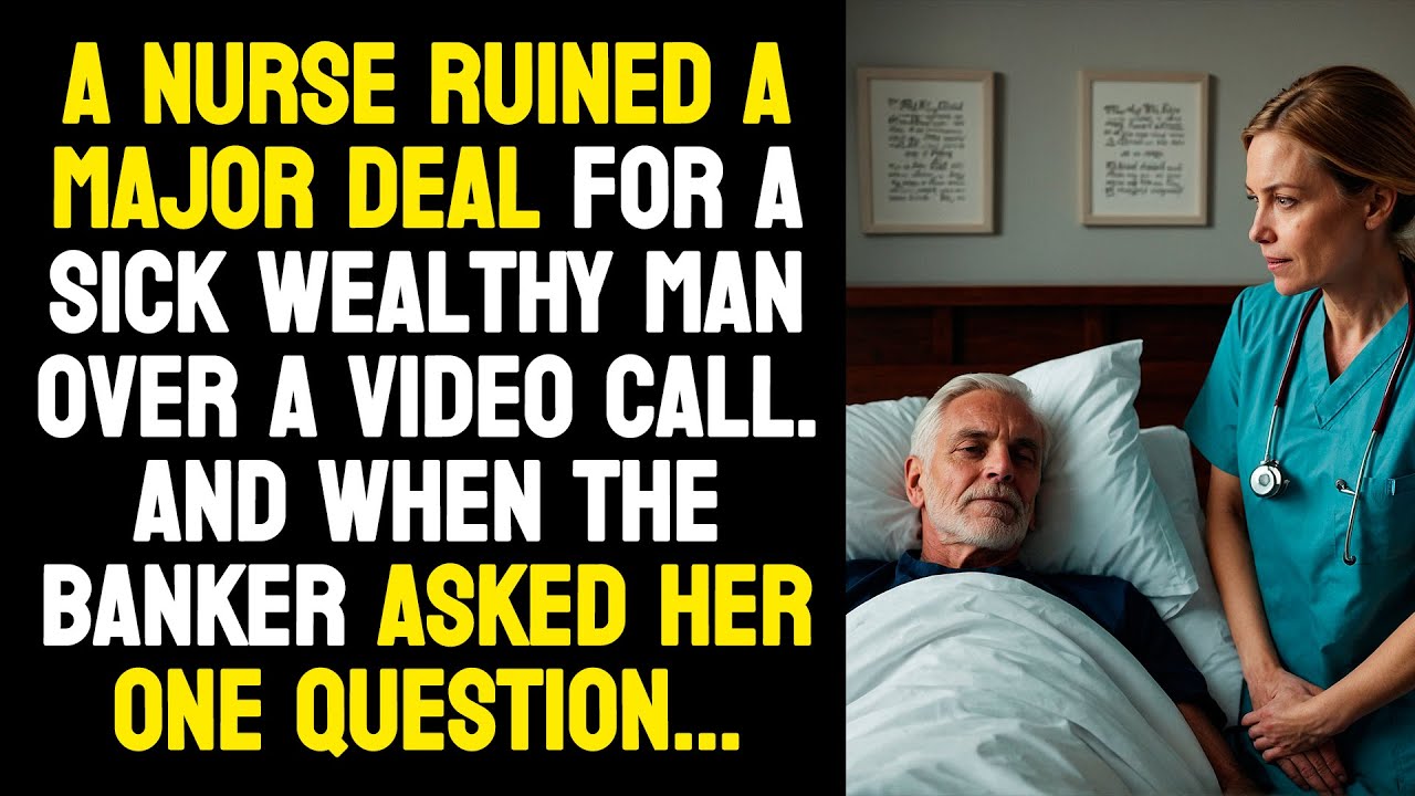 A nurse ruined a major deal for a wealthy man over a video call. And when the banker asked her...