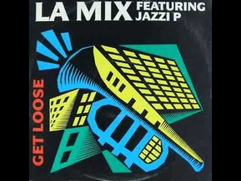 LA Mix Feat. Jazzi P - Get Loose (Not for long remix) (12'' Maxi - 1989)