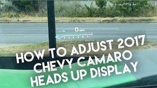 How to Adjust Heads Up Display 2017 Chevy Camaro
