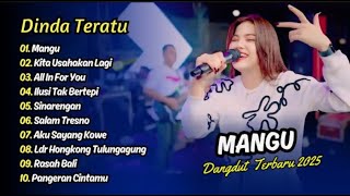 Download lagu DINDA TERATU - MANGU -  KITA USAHAKAN LAGI - ALL IN FOR YOU -  SINARENGAN - DANGDUT TERBARU 2025 mp3