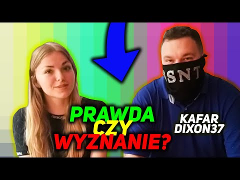 Kafar Dixon37 - PRAWDA CZY WYZNANIE? #2