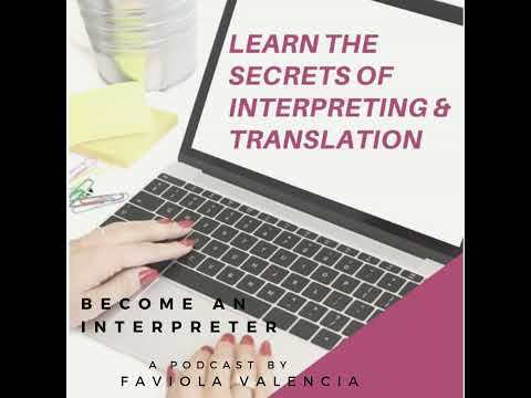 10: How to Become a Professional Interpreter (2019) | Faviola Valencia, the CEO Hustler Show