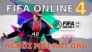 FFO4 #1 | Trải Nghiệm Game FIFA ONLINE 4 Cho Người Mới Bắt Đầu | 4TVthethao