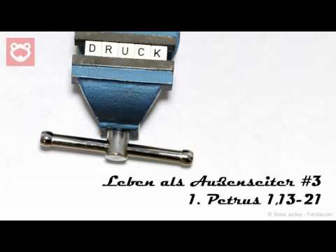 Predigtreihe "Leben als Außenseiter" (3/12) -  1. Petrus 1,13-21