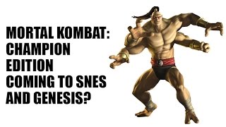 Mortal Kombat: Champion Edition Coming to SNES & Genesis? (Retro Rumors #24)