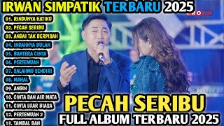 Download lagu IRWAN SIMPATIK MUSIC Full Album - INDAHNYA BULAN - PECAH SERIBU - DANGDUT Koplo Terbaru 2025 mp3 Download lagu IRWAN SIMPATIK MUSIC Full Album - INDAHNYA BULAN - PECAH SERIBU - DANGDUT Koplo Terbaru 2025 mp3