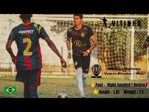 Vitinho - Offensive Midfielder ( Volante - Meia ) 