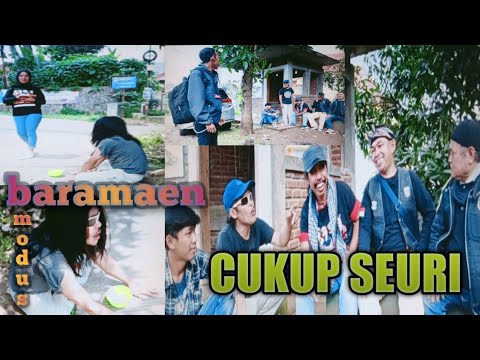 Ngalonyeng cukup seuri"BARAMAEN MODUS"barudak bentar