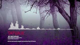 JD NATASHA - TATUAJE - Instrumental Track Sample by Gil Ramos