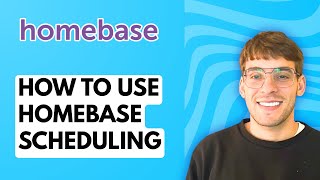 How to Use Homebase Scheduling [2026 Full Guide]