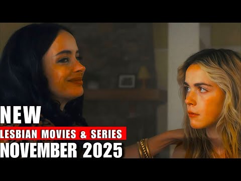 NEW & UPCOMING LESBIAN MOVIES & SERIES NOVEMBER 2025🏳️‍🌈