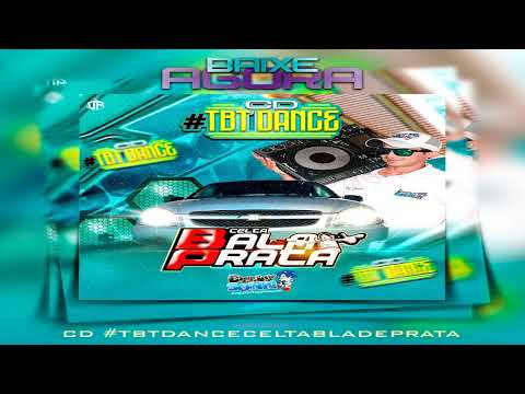 CD  #TBT DANCE _ CELTA BALA DE PRATA _ DJ Sonic MA