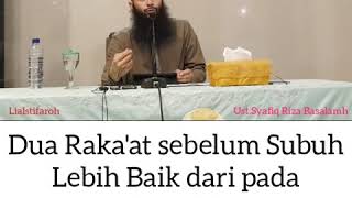Download lagu Keutamaan Sholat Sunnah 2 Raka'at sebelum Subuh mp3