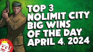 💥 TOP 3 NOLIMIT CITY BIG WINS OF THE DAY | APRIL 4 (2024)