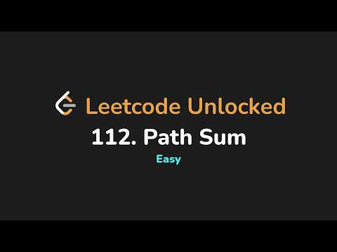 112 Path Sum Leetcode Unlocked Python