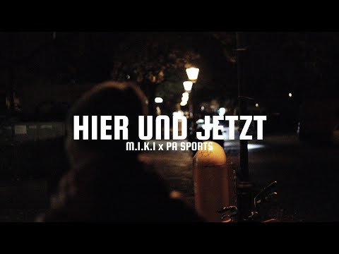M.I.K.I FT. PA SPORTS - HIER UND JETZT (prod. by d9wn x carma)