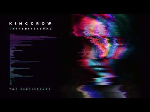 KINGCROW - The Persistence