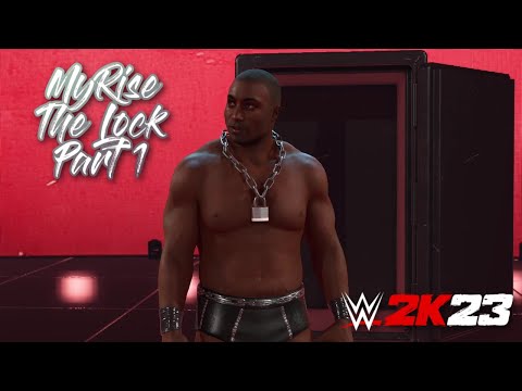WWE 2K23: MyRIse The Lock Part 1