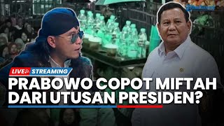 Prabowo Didesak Copot Gus Miftah dari Utusan Khusus Presiden, Ini Sikap Presiden & Politisi Golkar