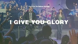 I Give You Glory - Christ For The Nations Worship