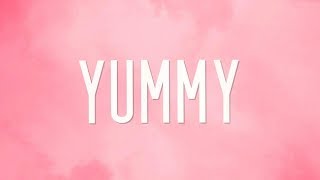 Justin Bieber - Yummy (Lyrics) Justin Bieber - Yummy (Lyrics)